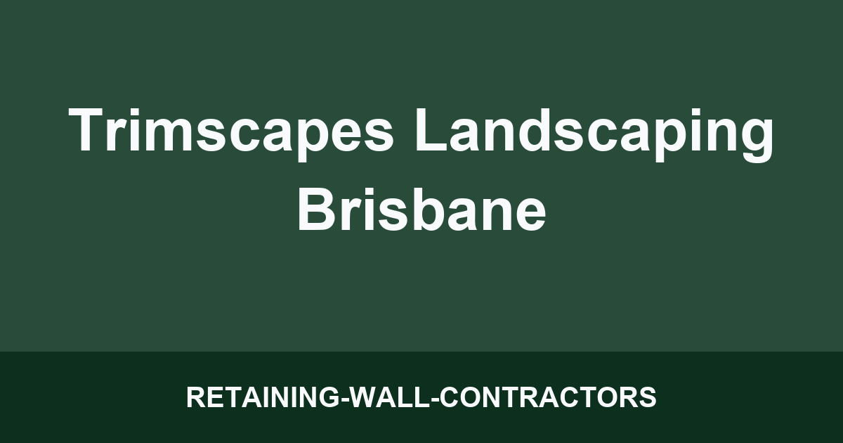 Trimscapes Landscaping Brisbane