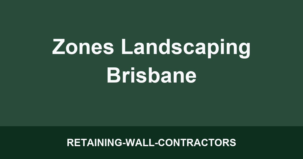 Zones Landscaping Brisbane