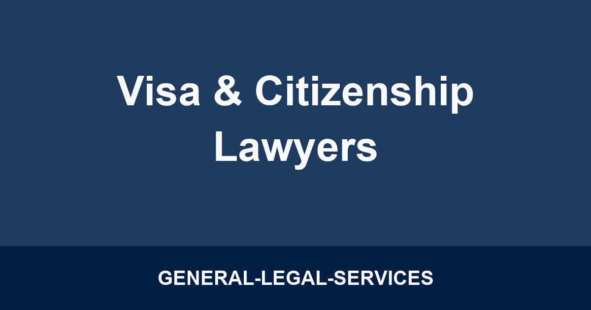 Visa & Citizenship Lawyers