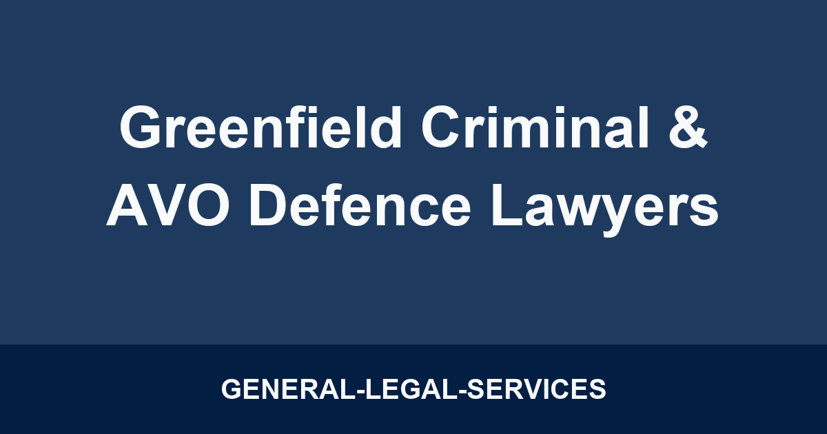 Greenfield Criminal & AVO Defence Lawyers
