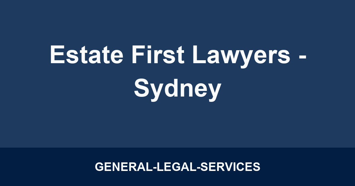 Estate First Lawyers - Sydney