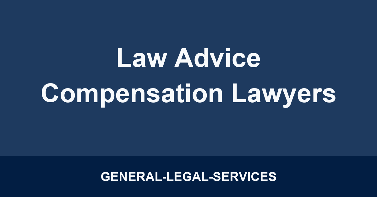 Law Advice Compensation Lawyers