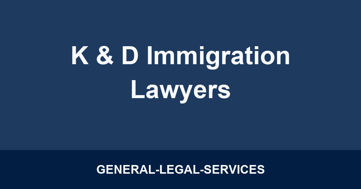 K & D Immigration Lawyers
