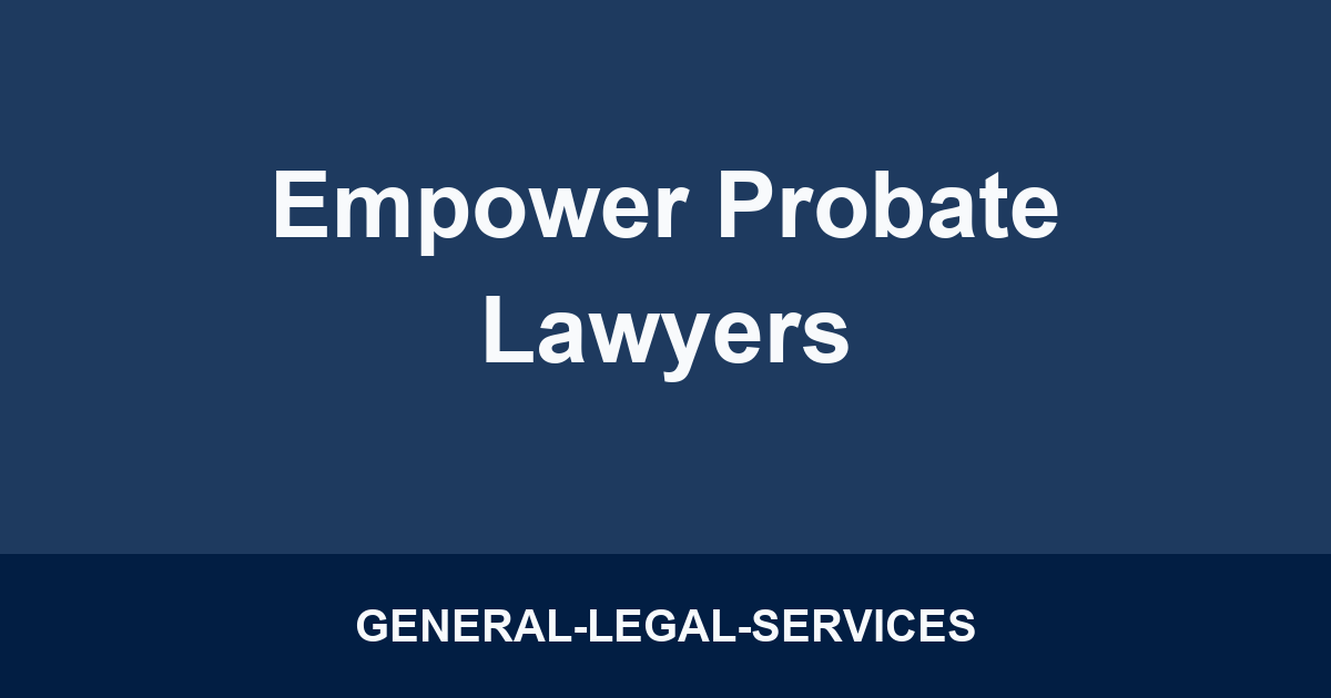 Empower Probate Lawyers