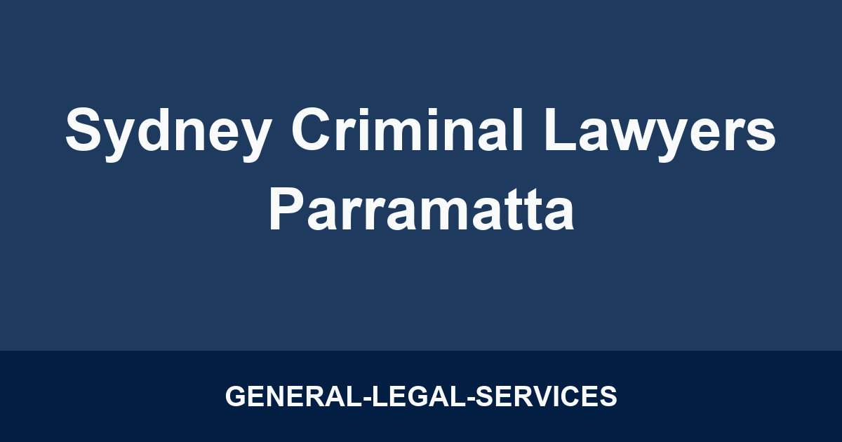 Sydney Criminal Lawyers Parramatta