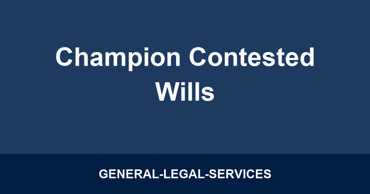 Champion Contested Wills