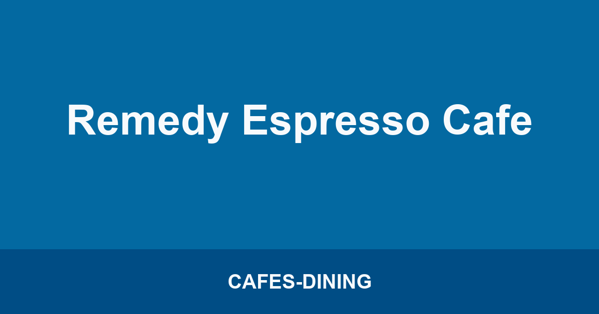 Remedy Espresso Cafe
