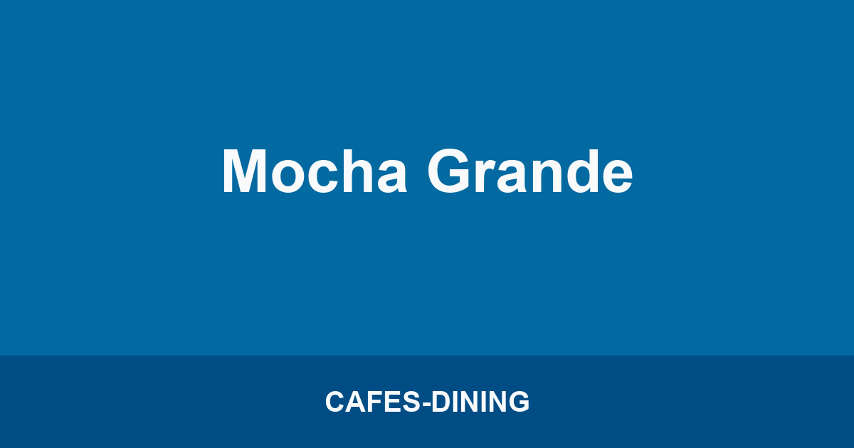 Mocha Grande