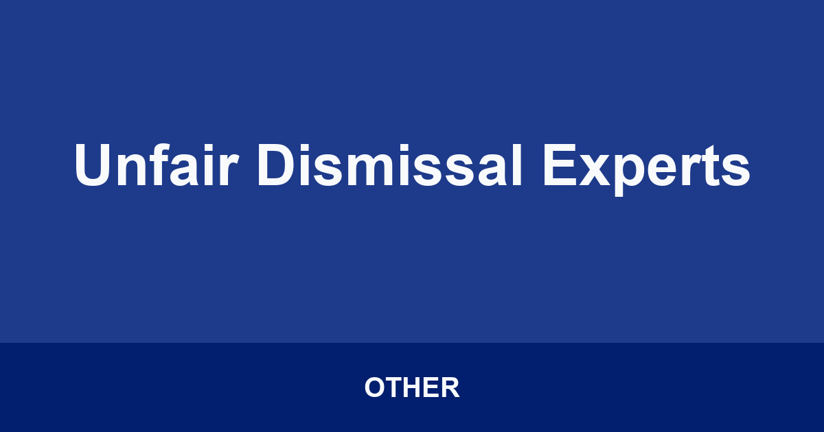 Unfair Dismissal Experts